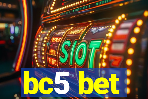 bc5 bet